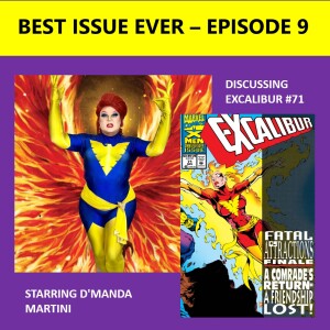 Episode 9: Excalibur #71 Starring D'Manda Martini