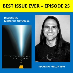 Episode 25: Midnight Nation #4 Starring Phillip Sevy