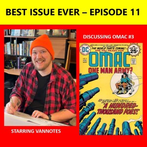 Episode 11: Omac #3 Starring Vannotes