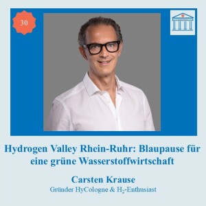 #30 Hydrogen Valley Rhein-Ruhr: Blaupause für eine grüne Wasserstoffwirtschaft