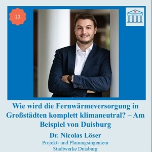 #13 Wie wird die Fernwärmeversorgung in Großstädten komplett klimaneutral? - Am Beispiel von Duisburg