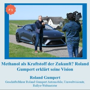 #9 Methanol als Kraftstoff der Zukunft? Roland Gumpert erklärt seine Vision