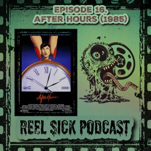 Episode 16 - After Hours (1985)