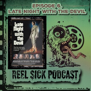 Episode 6: Late night With the Devil