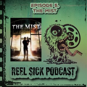 Episode 5 : The Mist