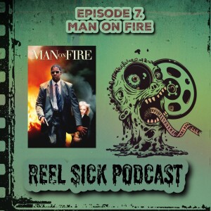 Episode 7: Man on Fire