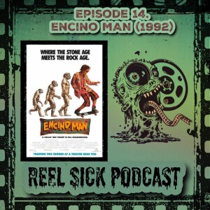 Episode 14: Encino Man