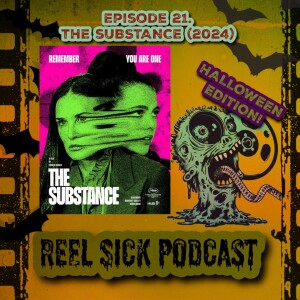 Episode 21 - The Substance (2024)