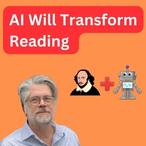 AI Will Transform Reading