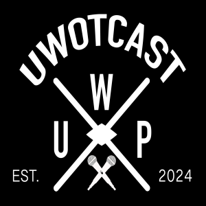 UWOTCAST | EPISODE 3 : KING OF THE DYKES