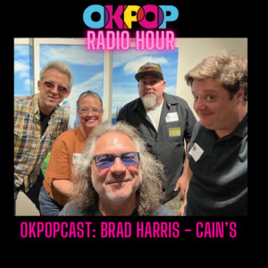 OKPOPcast: Brad Harris - Cain’s Ballroom