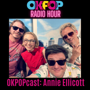 OKPOPcast: Annie Ellicott