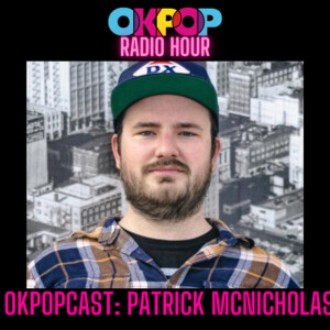 OKPOPcast: Patrick McNicholas