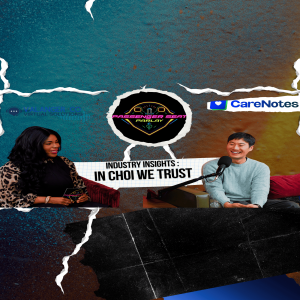 Industry Insights: In Choi We Trust