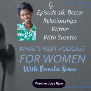 EP 26. What’s Next talk to Suzette Relationship Solutionist with a MusicMath®