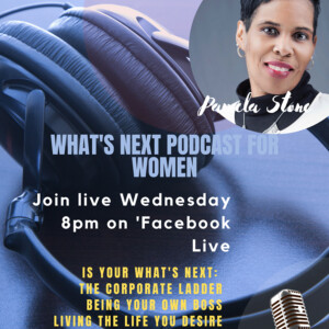EP 15. What’s Next on How to Transform to your Whats Next