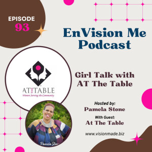 Episode 93 Girl Talk with AT THE TABLE