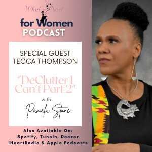 Episode 45 DeClutter I Can’t with Nap Minister Tecca Thompson