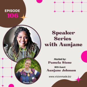 Episode 106 Aunjane is 1 of the Trailblazers leading the way in HER story series.