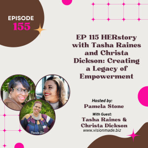 EP 115 HERstory with Tasha Raines and Christa Dickson: Creating a Legacy of Empowerment