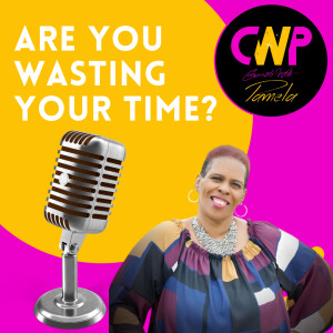 Episode 60 What’s wasting your time?