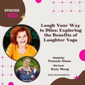 Ep 125 How to Laugh Your Way to Bliss: Exploring the Benefits of Laughter Yoga with Katy Maag