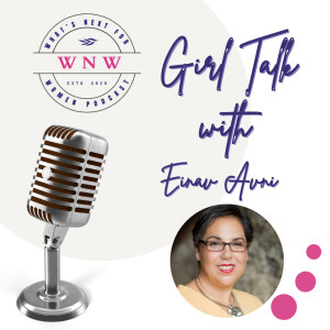 Episode 67 Girl Talk with Einav Aniv
