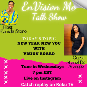 Shanell sat down and shared New You New Year with a new Vision Board