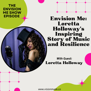 Motivational Story of Music and Resilience with Jazz Songstress Loretta Holloway