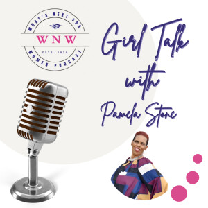 Episode 69 Girl Talk With Pamela Stone