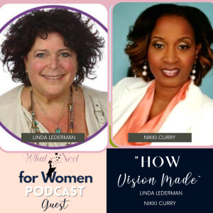 Episode 49 How Vision was Made with Linda Lederman & Nikki Curry