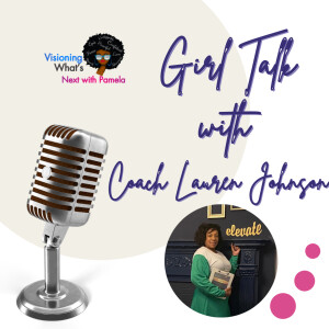Episode 86 Girl Talk with Ashe Health and Wellness Coach Lauren Johnson