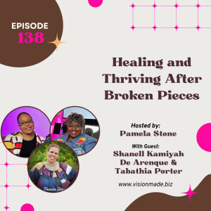 Episode 138 Healing and Thriving After Broken Pieces