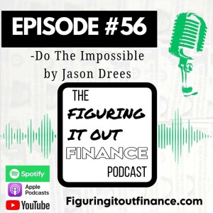 #56: Do The Impossibe by Jason Drees