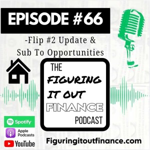 #66: Flip #2 Update & Sub-To Opportunities
