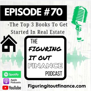 #70: The Top 3 Books To Get StartedbIn Real Estate
