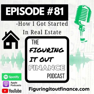#81: How I Got Started In Real Estate