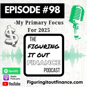 #98: My Primary Focus For 2025
