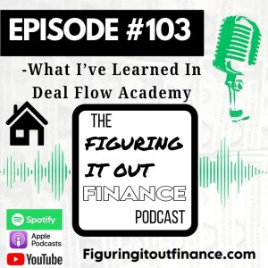 #103: What I’ve Learned in Deal Flow Academy