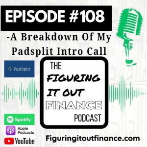 #108: A Breakdown Of My Padsplit Intro Call