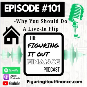 #101: Why You Should Do A Live-In Flip