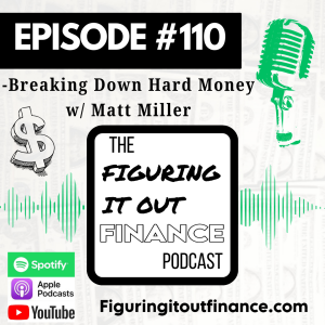 #110: Breaking Down Hard Money w/ Matt Miller
