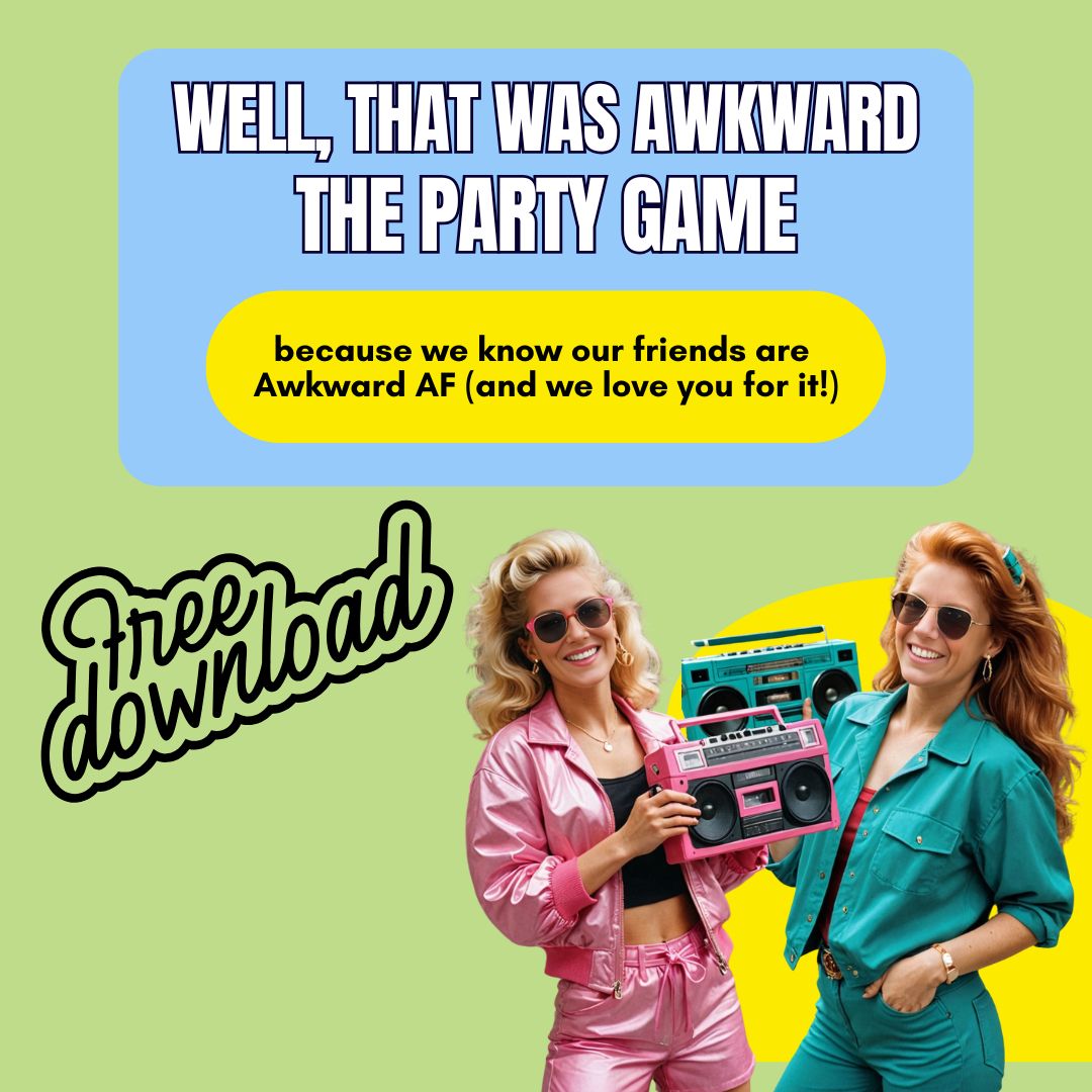 BONUS: Well, That Was Awkward: The Game You Didn’t Know You Needed