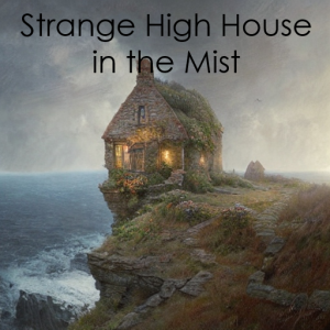 The Strange High House in the Mist By H.P. Lovecraft