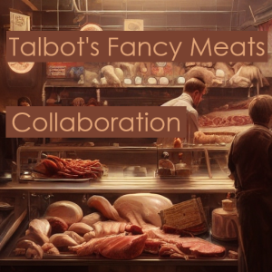 Collaboration: Talbot's Fancy Meats by Ian Patton