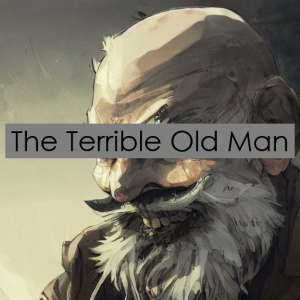 The Terrible Old Man by H.P. Lovecraft