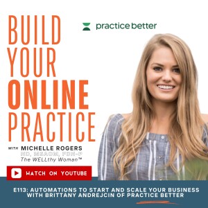 Automations To Start And Scale Your Business with Brittany Andrejcin of Practice Better