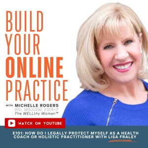 How Do I Legally Protect Myself As A Health Coach Or Holistic Practitioner with Lisa Fraley