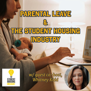 Parental Leave & The Student Housing Industry - SHI905