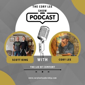 The Lie Of Comfort w/Scott King